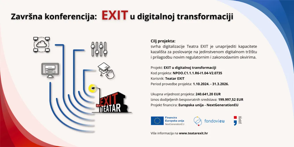 Poziv na završnu press konferenciju Teatra EXIT po završetku projekta „EXIT u digitalnoj transformaciji"